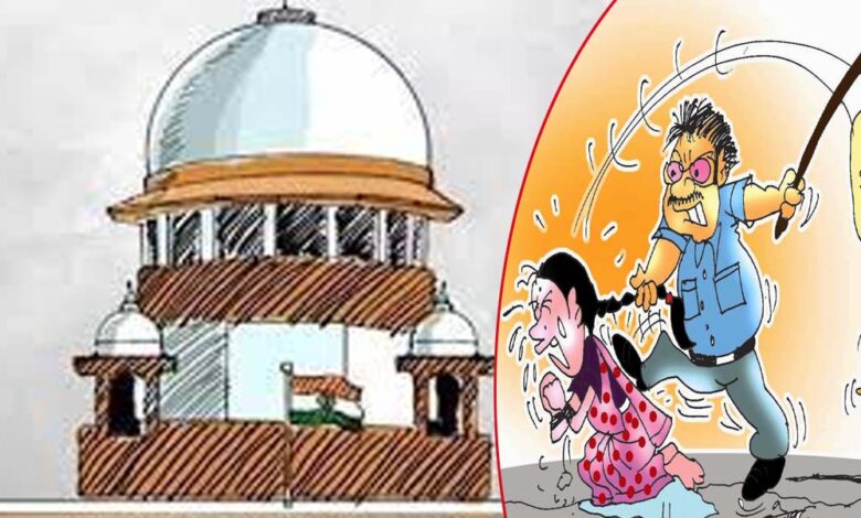 घरेलू हिंसा पर सुप्रीम कोर्ट का बड़ा फैसला: FIR के 2 महीने तक नहीं होगी गिरफ्तारी